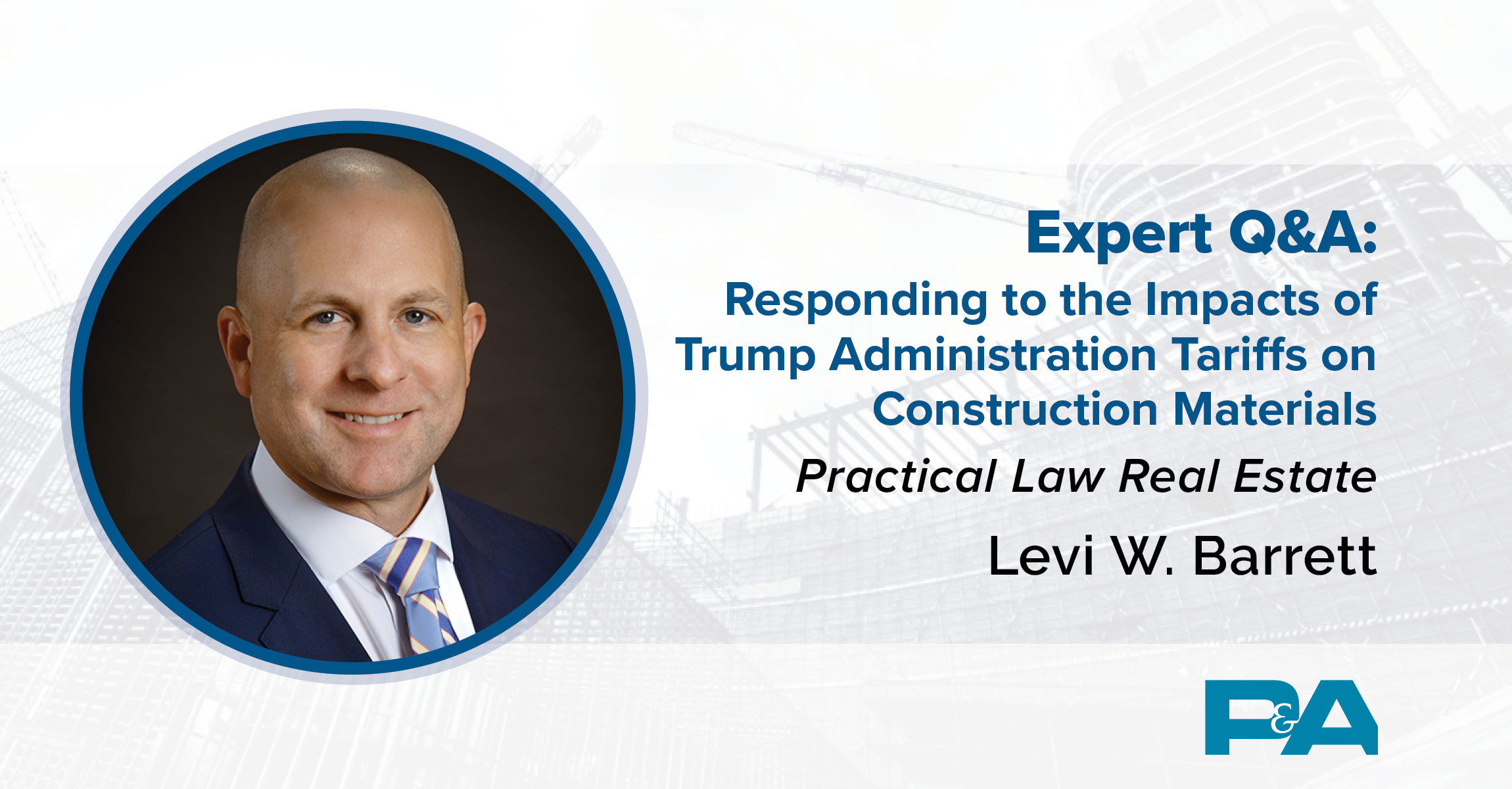 Expert Q&A: Trump Tariffs’ Impacts on Construction Materials | P&A