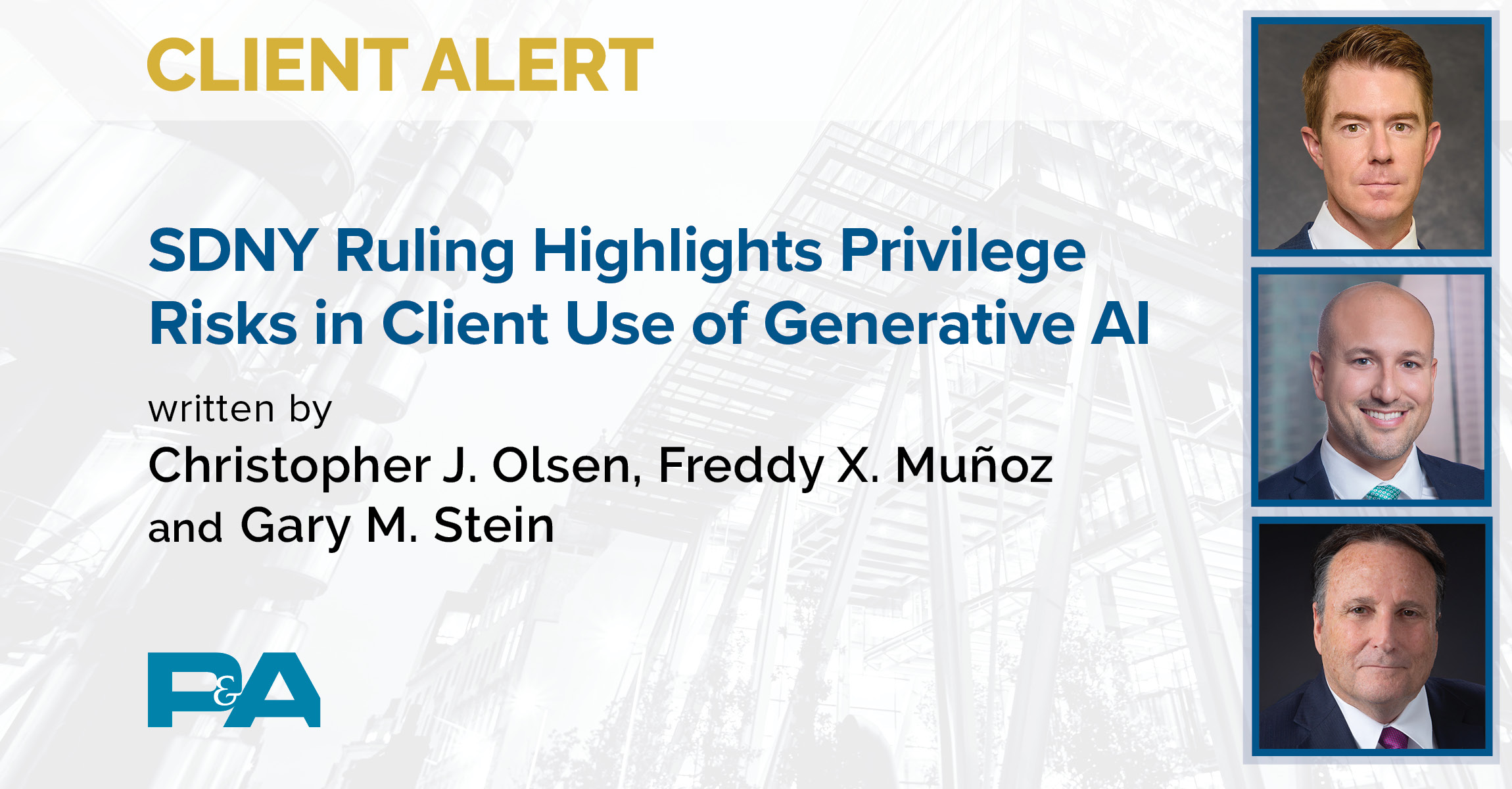 SDNY Ruling Highlights Privilege Risks in Client Use of Generative AI ...